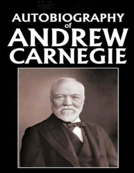 Autobiography of Andrew Carnegie (1920)