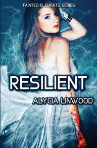 Title: Resilient, Author: Alycia Linwood