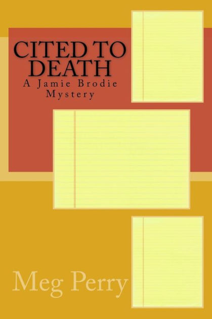 Cited to Death A Jamie Brodie Mystery by Meg Perry Paperback