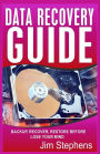 Data Recovery Guide: Backup, Recover, Restore Before You Lose Your Mind
