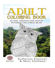 Title: 30 Owl Designs and Paisley Patterns for Stress Relief, Author: Mary Hoffman