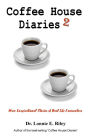Coffee House Diaries 2: More Inspirational Stories of Real Life Encounters
