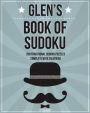 Glen's Book Of Sudoku: 200 traditional sudoku puzzles in easy, medium & hard