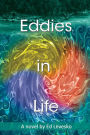 Eddies in Life