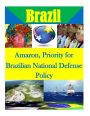 Amazon, Priority for Brazilian National Defense Policy