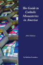 The Guide to Catholic Monasteries in America