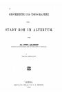 Geschichte und Topographie der Stadt Rom im Altertum