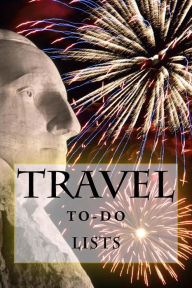 Title: Travel To-Do Lists Book: Stay Organized, Author: Richard B. Foster