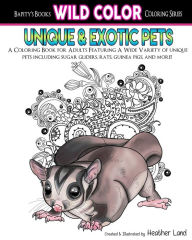 Title: Unique & Exotic Pets: Adult Coloring Book, Author: Heather Land