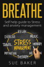 Breathe: Self help guide to Stress and anxiety management