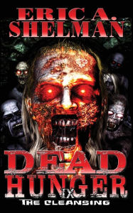 Title: Dead Hunger IX: The Cleansing, Author: Jeffrey Kosh