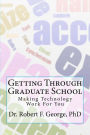 Getting Through Graduate School: Making Technology Work For You