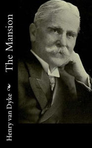 Title: The Mansion, Author: Henry Van Dyke