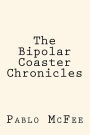 The Bipolar Coaster Chronicles