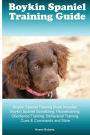 Boykin Spaniel Training Guide Boykin Spaniel Training Book Includes: Boykin Span
