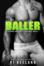 The Baller: A Down and Dirty Football Novel