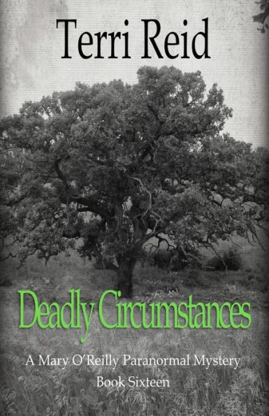 Deadly Circumstances - A Mary O'Reilly Paranormal Mystery (Book 16)