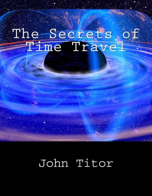 John Titor A Time Travelers Tale Ebook Download