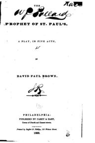 Title: The Prophet of St. Paul's, A Play, in Five Acts, Author: David Paul Brown