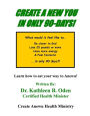 Create A New You In Only 90-DAYS!