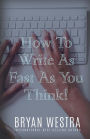 How To Write As Fast As You Think!