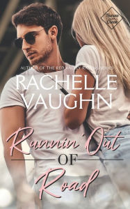 Title: Runnin' Out of Road, Author: Rachelle Vaughn