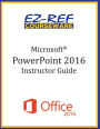 Microsoft PowerPoint 2016: Overview: Instructor Guide (Black & White)