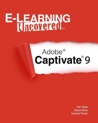 Title: E-Learning Uncovered: Adobe Captivate 9, Author: Diane Elkins