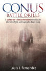 CONUS Battle Drills: A Guide for Combat Veterans to Corporate Life, Parenthood, and Caging the Beast Inside