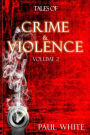 Tales of Crime & Violence: Volume 2