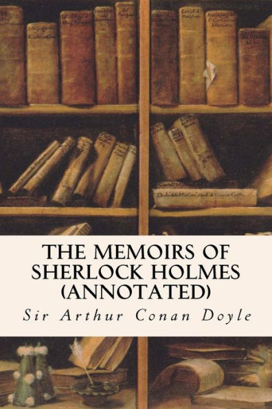 The Memoirs of Sherlock Holmes (annotated)