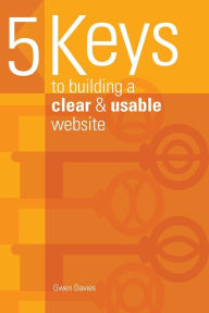 Title: 5 keys to building a clear & usable website, Author: Gwen Davies