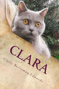 Title: Clara, Author: Claire Berryman-Edwards