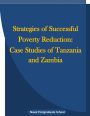 Strategies of Successful Poverty Reduction: Case Studies of Tanzania and Zambia