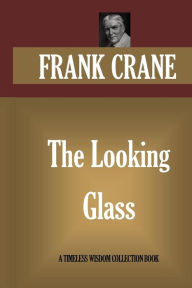 Title: The Looking Glass, Author: Frank Crane