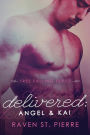 Delivered: Angel & Kai (A Standalone in