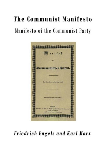 The Communist Manifesto Manifesto Of The Communist Party By Karl Marx Friedrich Engels