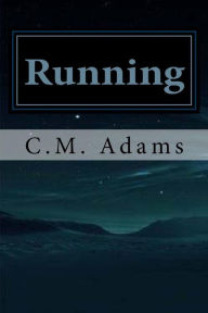 Title: Running, Author: C. M. Adams