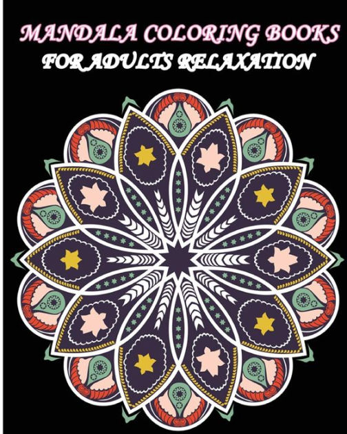 Magic Mandala - Stress Relief Coloring Book for Adults: Color by