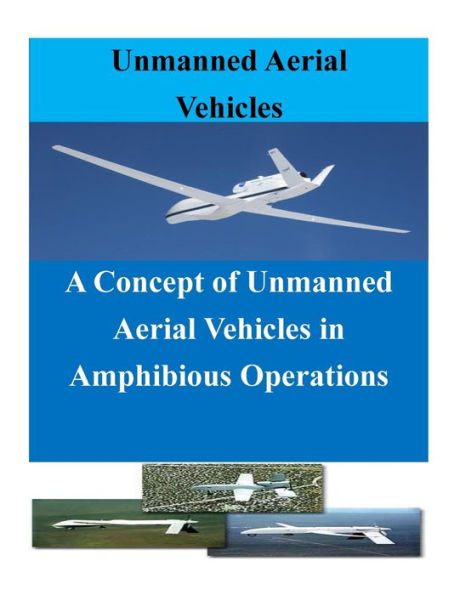 A Concept of Unmanned Aerial Vehicles in Amphibious Operations