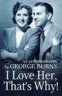 I Love Her, That's Why!: An Autobiography
