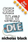 See Jack Die: Part 1 in the Paranormal / Sci-fi Thriller Series