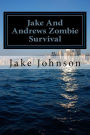 Jake And Andrews Zombie Survival