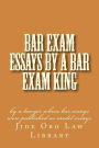 Bar Exam Essays By A Bar Exam King: by a lawyer whose bar essays were published as model essays