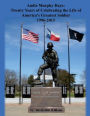 Audie Murphy Days: Twenty Years of Celebrating the Life of America?s Greatest So