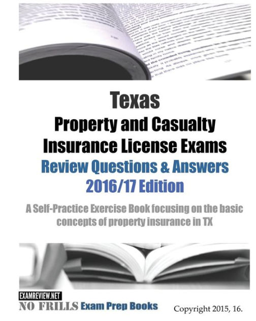 Texas Property and Casualty Insurance License Exams Review Questions