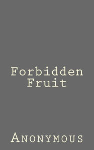 Title: Forbidden Fruit, Author: Anonymous