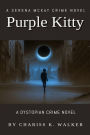 Purple Kitty: A Serena McKay Crime Novel