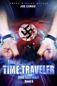 Title: The Time Traveler and the Nazi: Book 5, Author: Marina Shipova