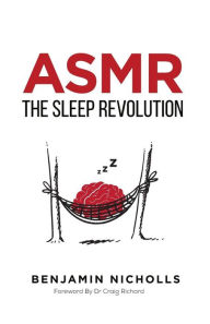 Title: Asmr: The Sleep Revolution, Author: Craig Richard
